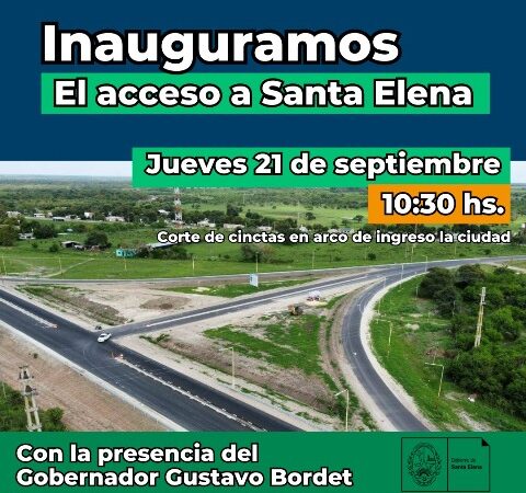 Inauguran el acceso a la ciudad de Santa Elena y el nuevo Hospital Modular.