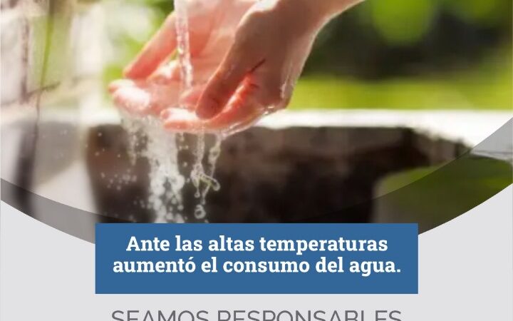 Ante las altas temperaturas, aumentó el consumo y uso de agua en nuestra ciudad.